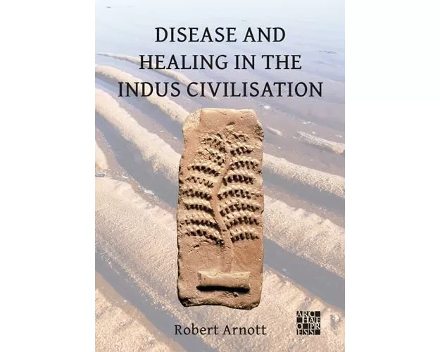Disease and Healing in the Indus Civilisation