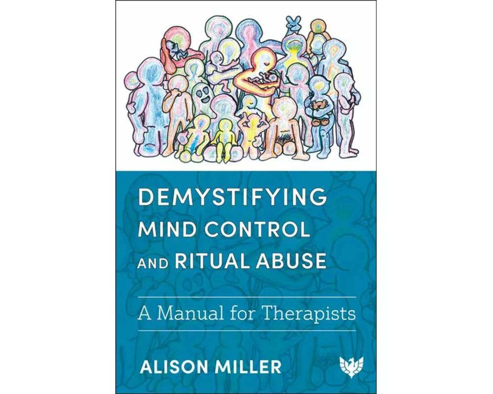 Demystifying Mind Control and Ritual Abuse