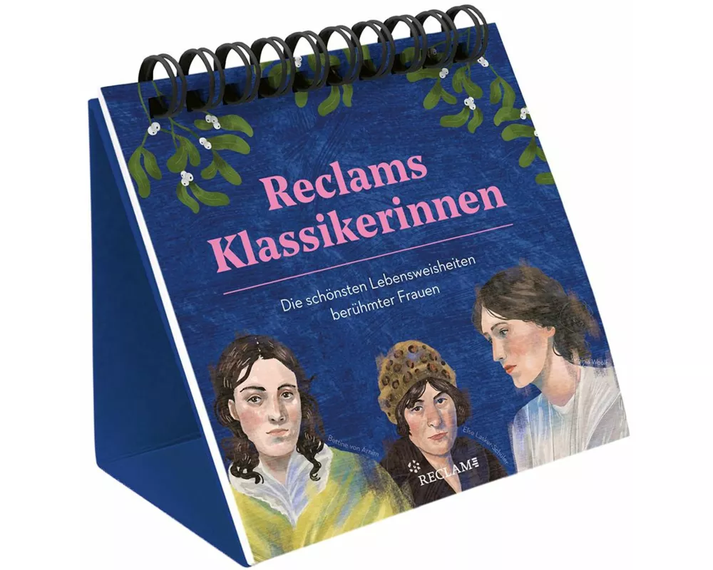 Reclams Klassikerinnen. Die schönsten Lebensweisheiten berühmter Frauen