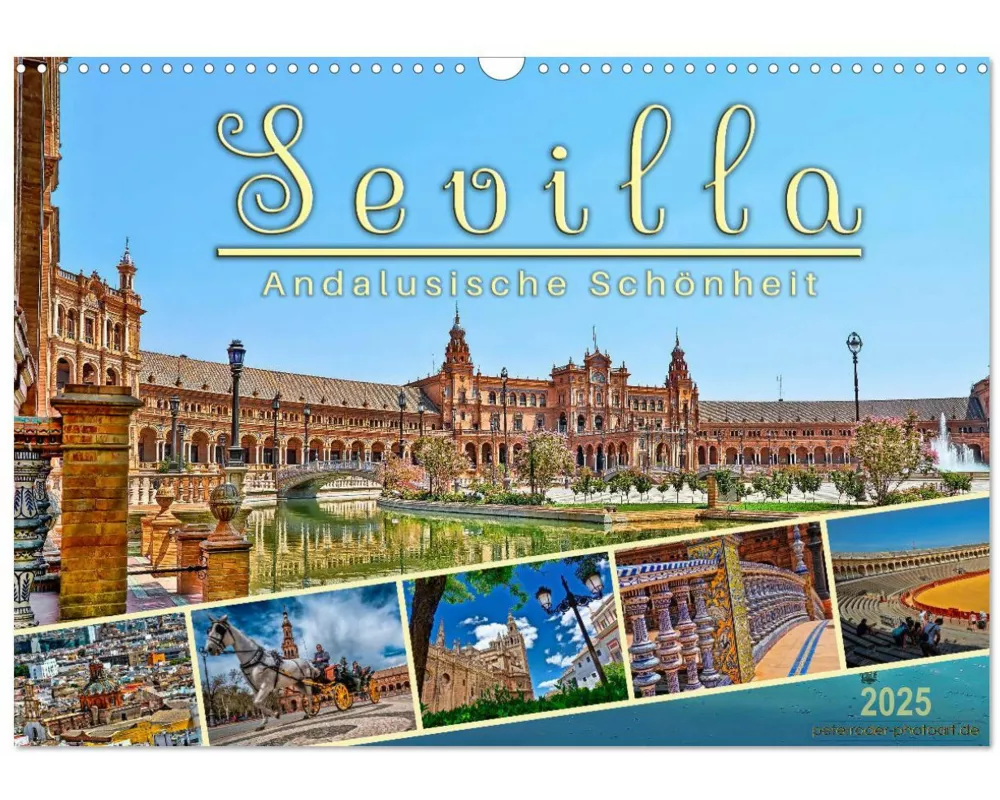 Sevilla, andalusische Schönheit (Wandkalender 2025 DIN A3 quer), CALVENDO Monatskalender
