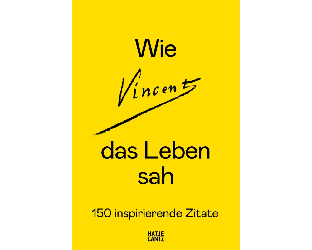 Wie Vincent das Leben sah