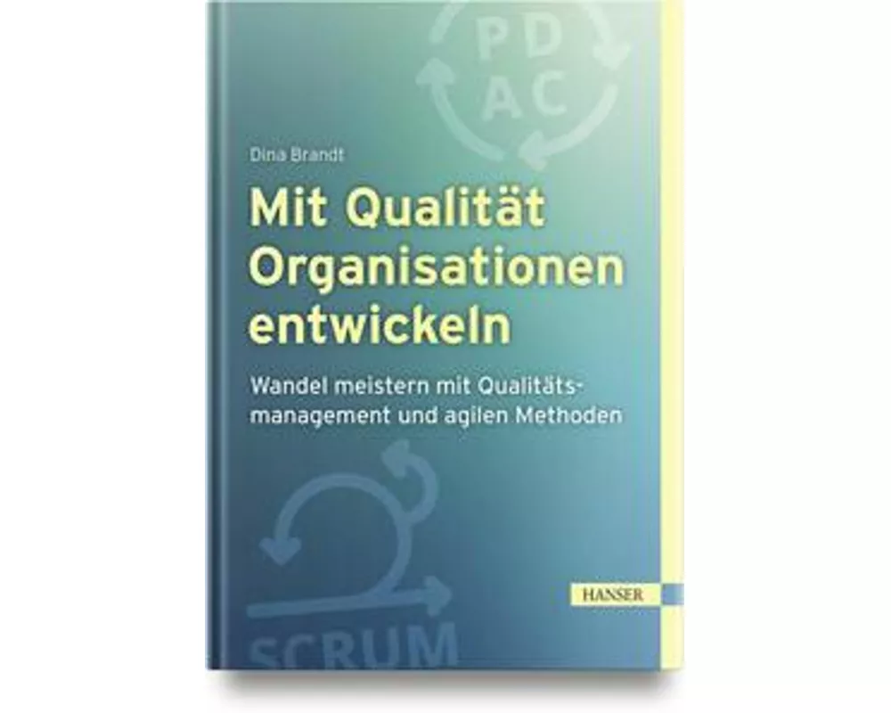 Mit Qualität Organisationen entwickeln