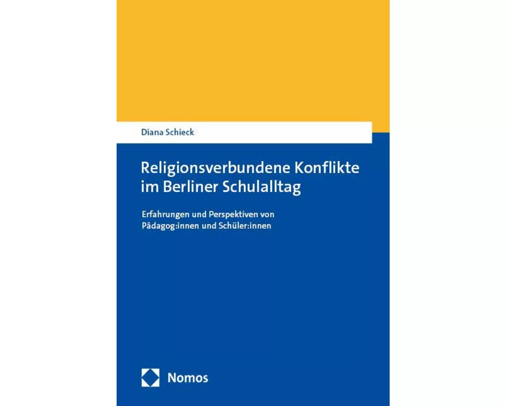 Religionsverbundene Konflikte im Berliner Schulalltag