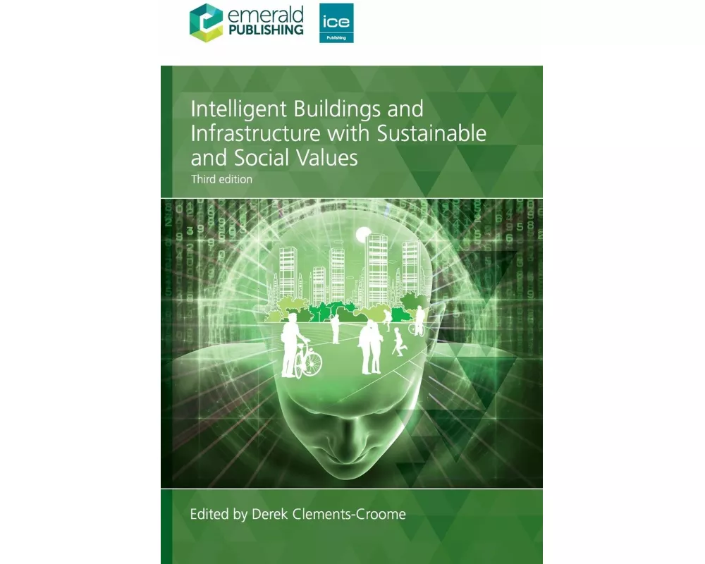 Intelligent Buildings and Infrastructure with Sustainable and Social Values