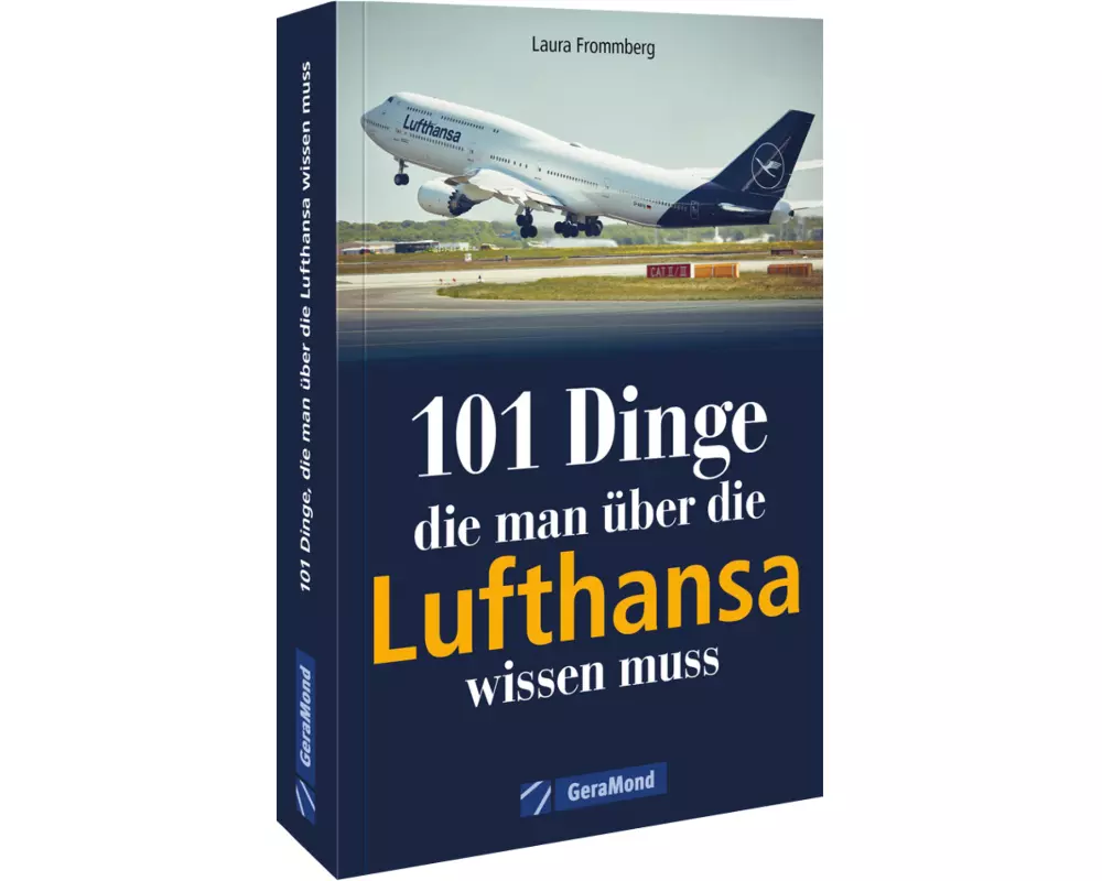 101 Dinge, die man über die Lufthansa wissen muss