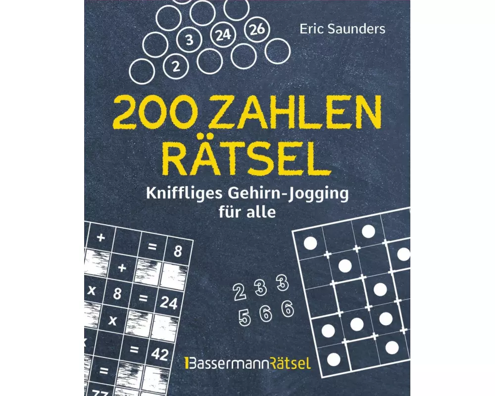 200 Zahlenrätsel - Kniffliges Gehirn-Jogging für alle
