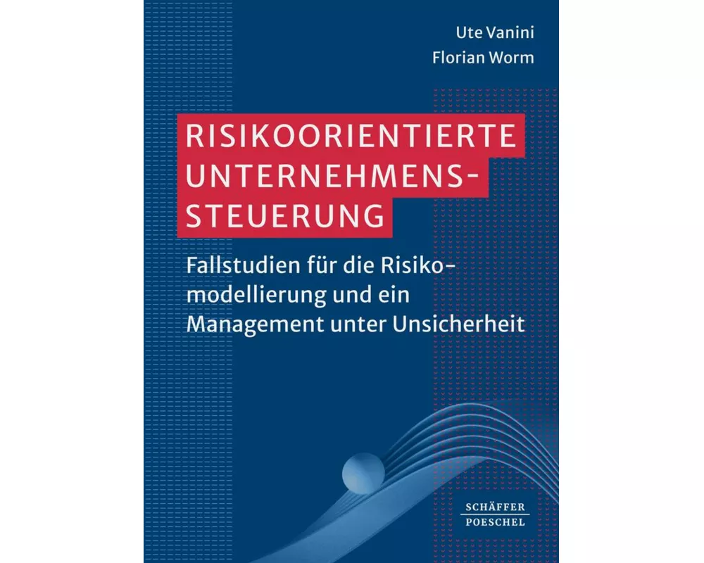 Risikoorientierte Unternehmenssteuerung