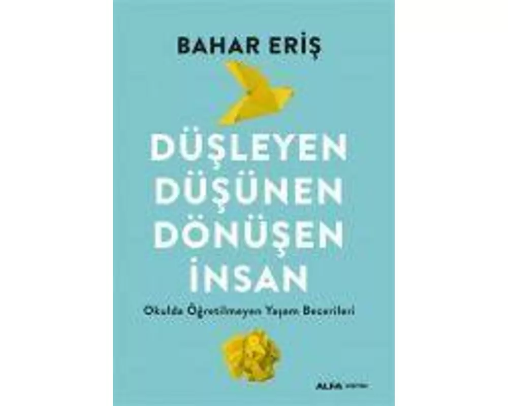 Düsleyen Düsünen Dönüsen Insan