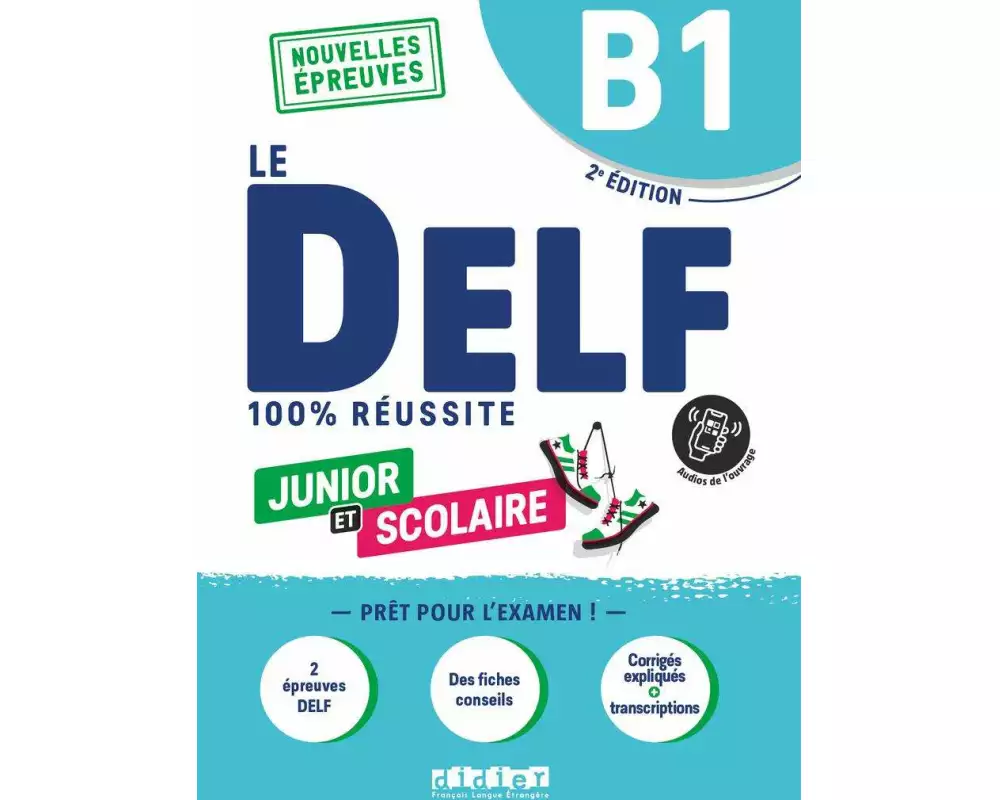 Le DELF Scolaire, Prüfungsvorbereitung, Ausgabe 2023, B1, Übungsheft mit Audios und Lösungen