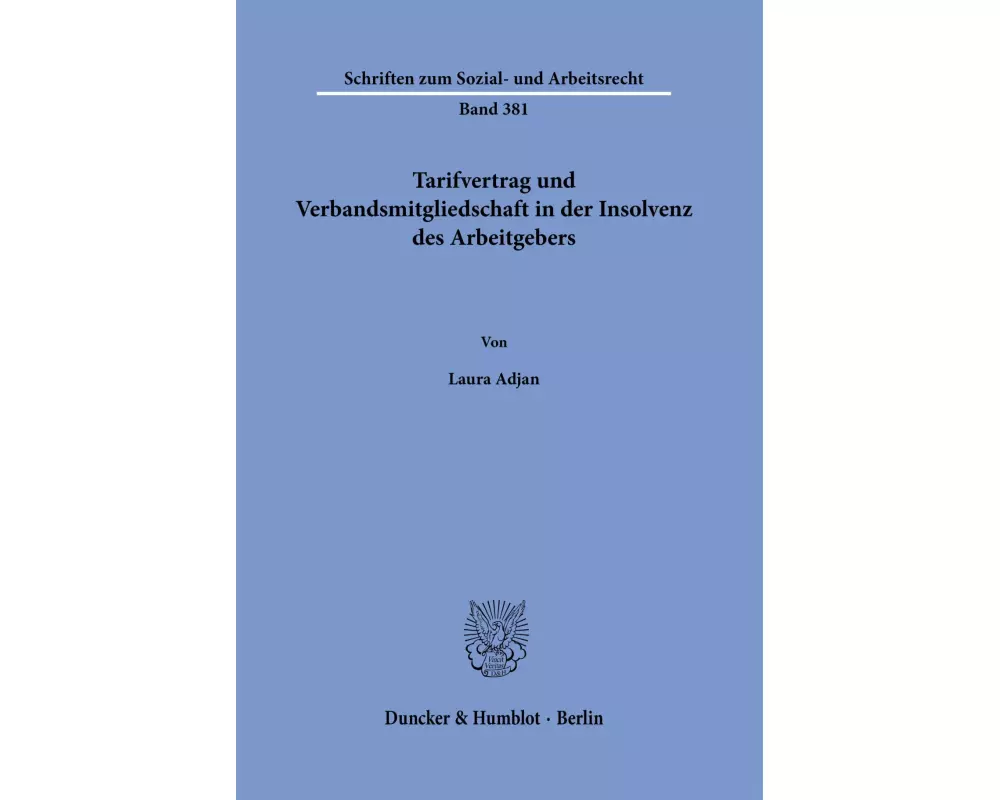 Tarifvertrag und Verbandsmitgliedschaft in der Insolvenz des Arbeitgebers