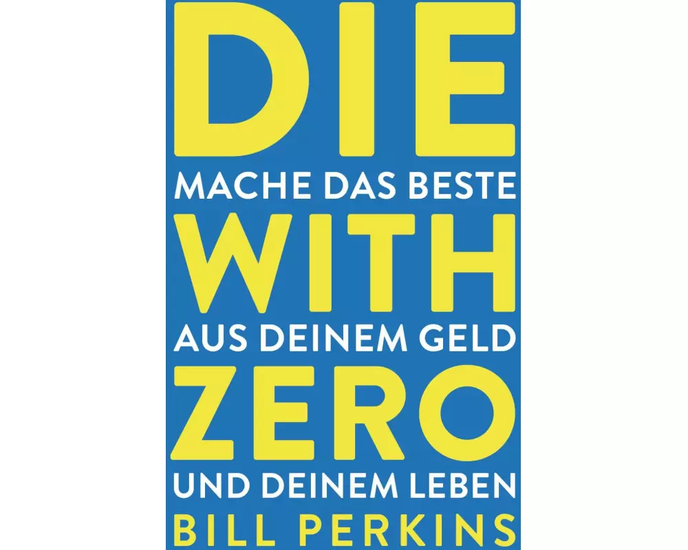 Die with zero