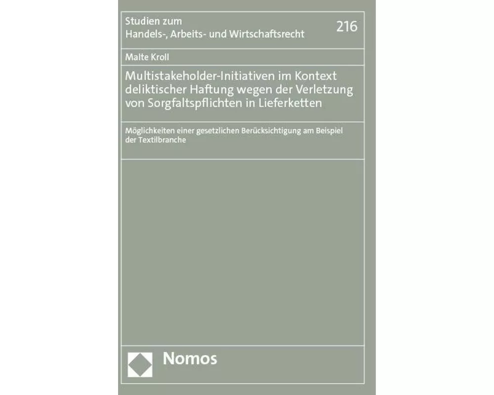 Multistakeholder-Initiativen im Kontext deliktischer Haftung wegen der Verletzung von Sorgfaltspflichten in Lieferketten