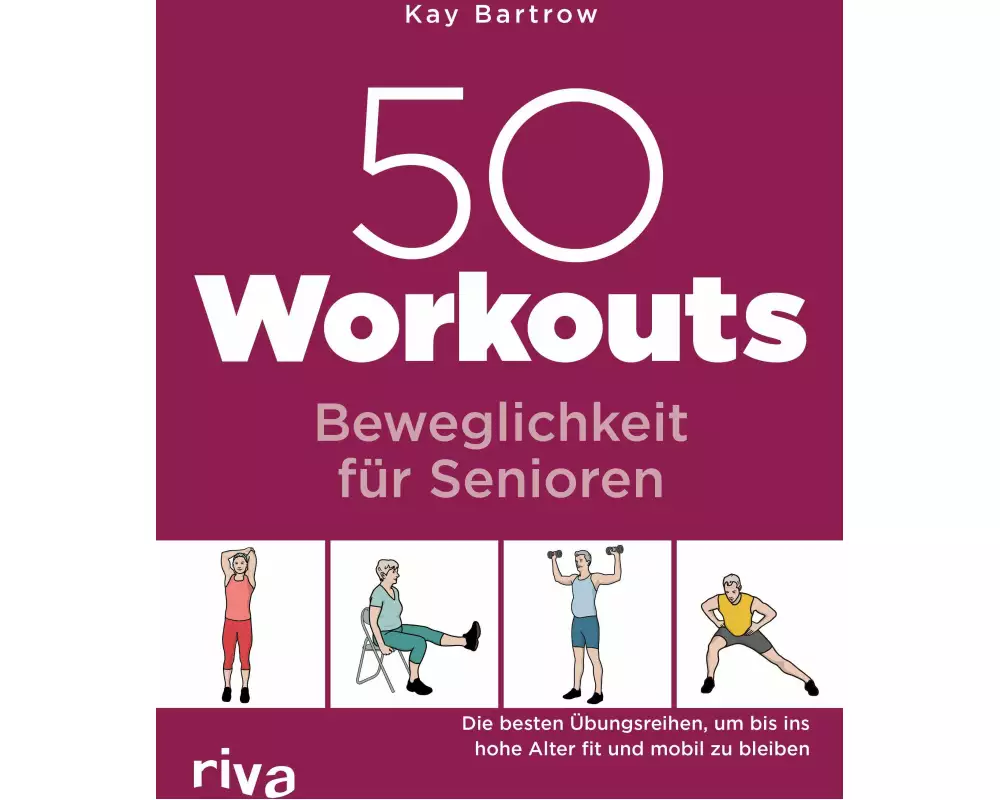 50 Workouts – Beweglichkeit für Senioren