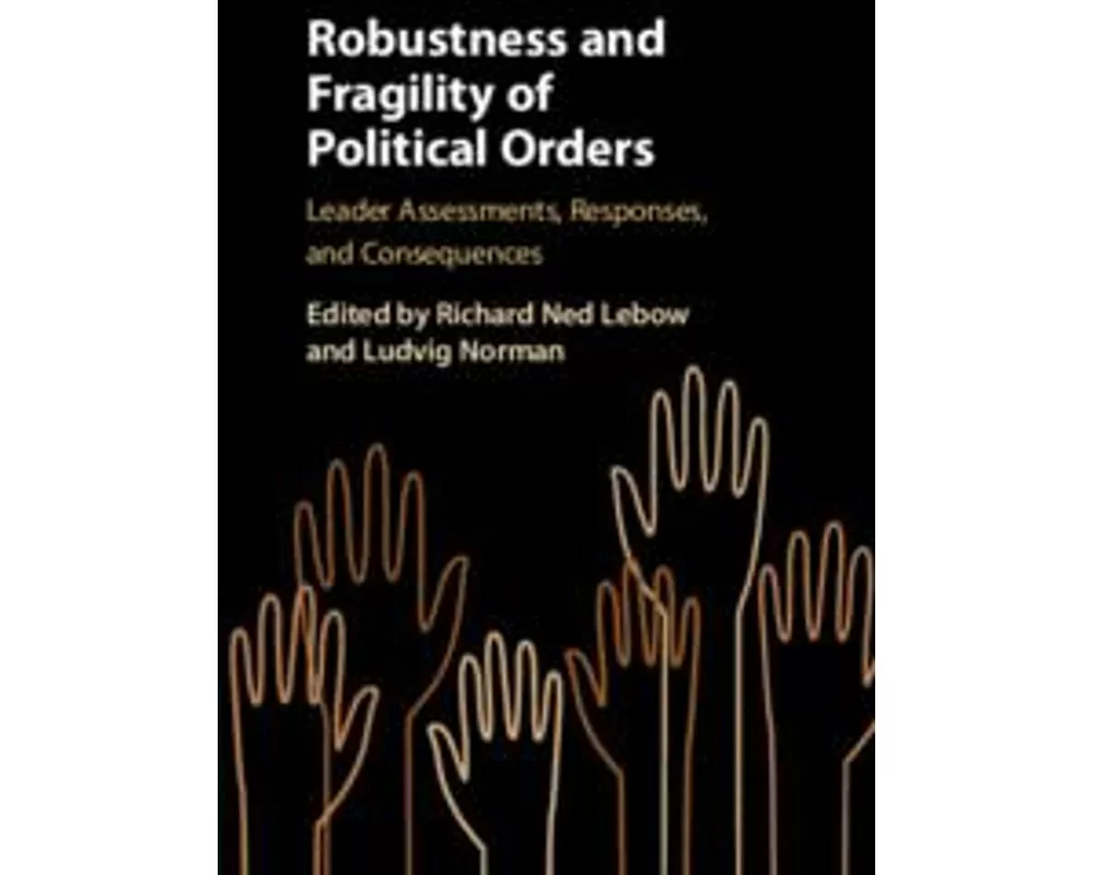 Robustness and Fragility of Political Orders