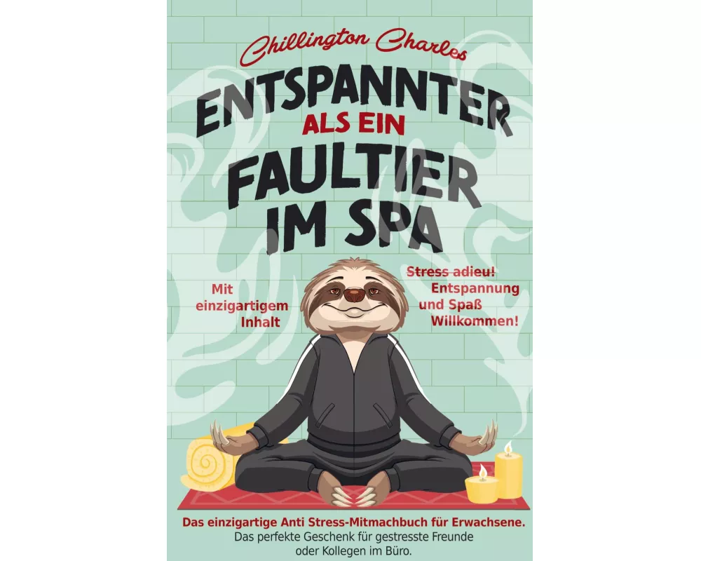 Entspannter als ein Faultier im Spa