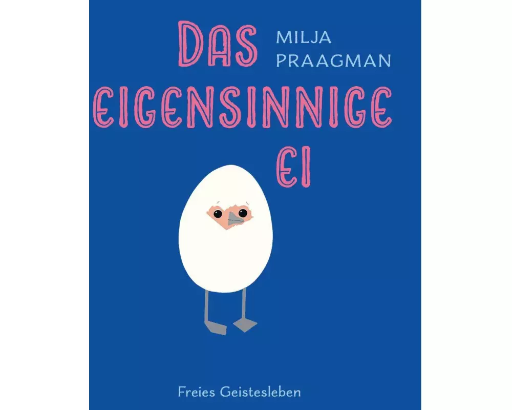Das eigensinnige Ei