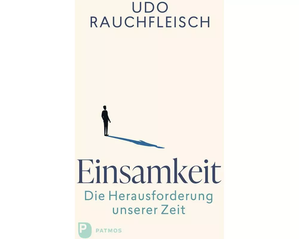 Einsamkeit – die Herausforderung unserer Zeit
