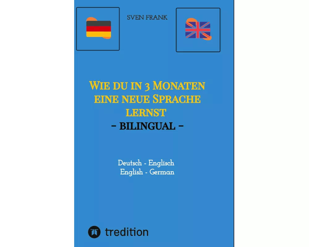 Wie du in 3 Monaten eine neue Sprache lernst - bilingual