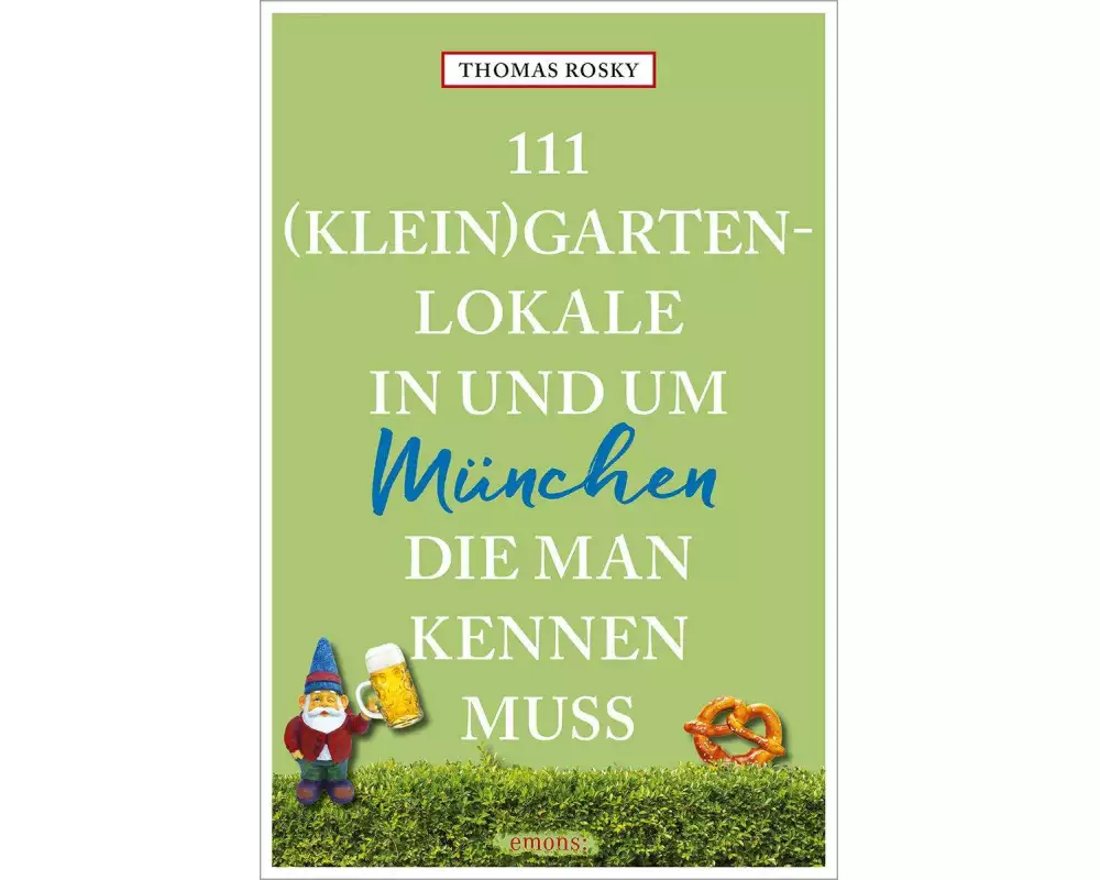 111 (Klein)Gartenlokale in und um München, die man kennen muss