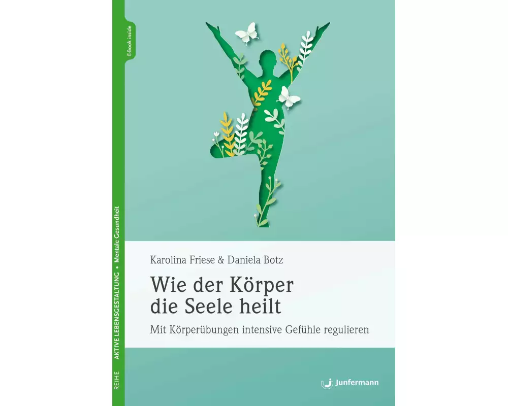 Wie der Körper die Seele heilt