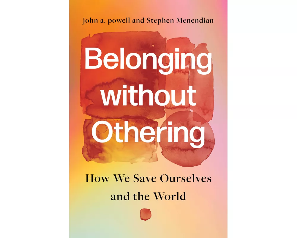 Belonging without Othering