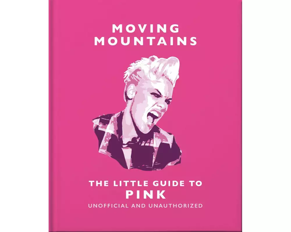 Moving Mountains: The Little Guide to Pink