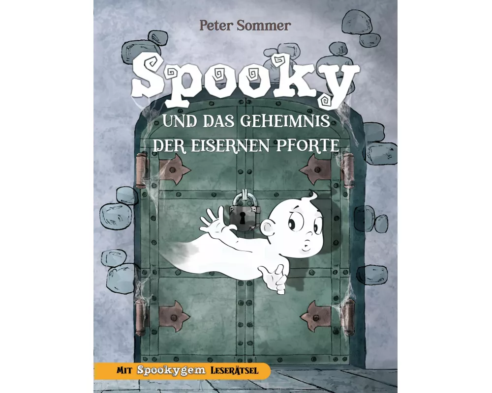 Spooky und das Geheimnis der eisernen Pforte Band 1