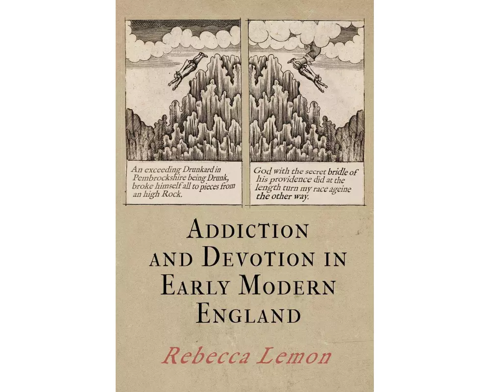Addiction and Devotion in Early Modern England