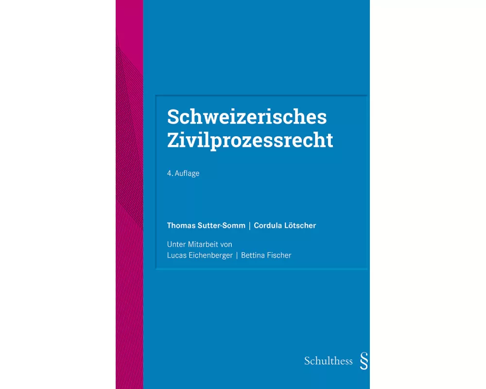 Schweizerisches Zivilprozessrecht