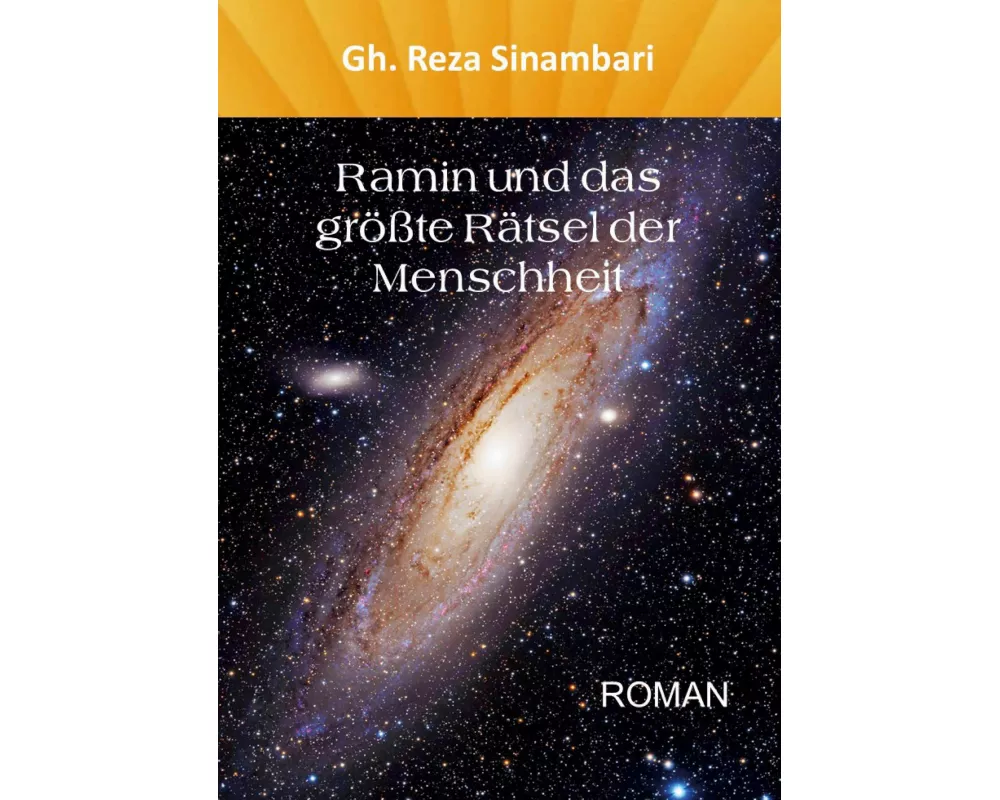 Ramin und das größte Rätsel der Menschheit