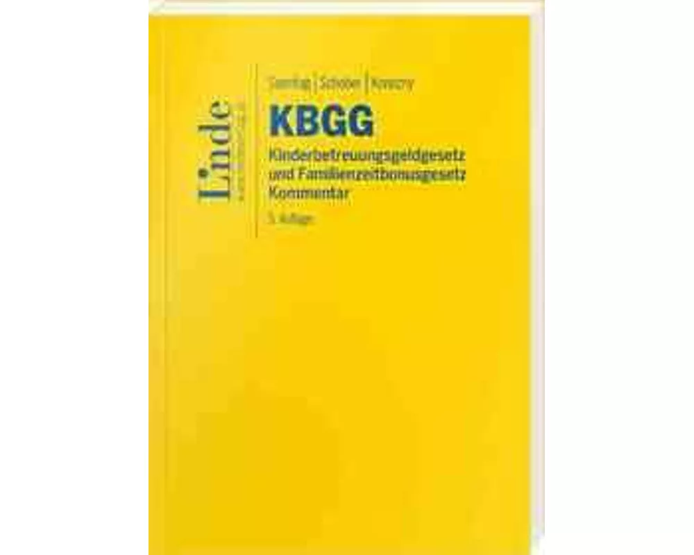 KBGG | Kinderbetreuungsgeldgesetz und Familienzeitbonusgesetz