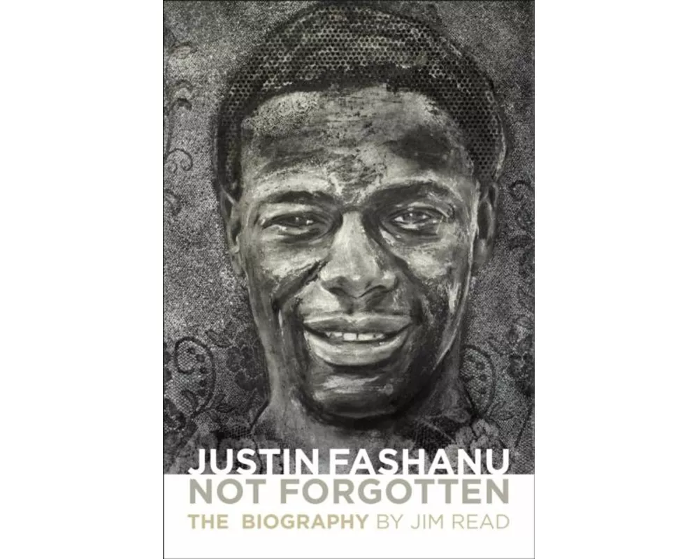 Justin Fashanu. Not Forgotten.