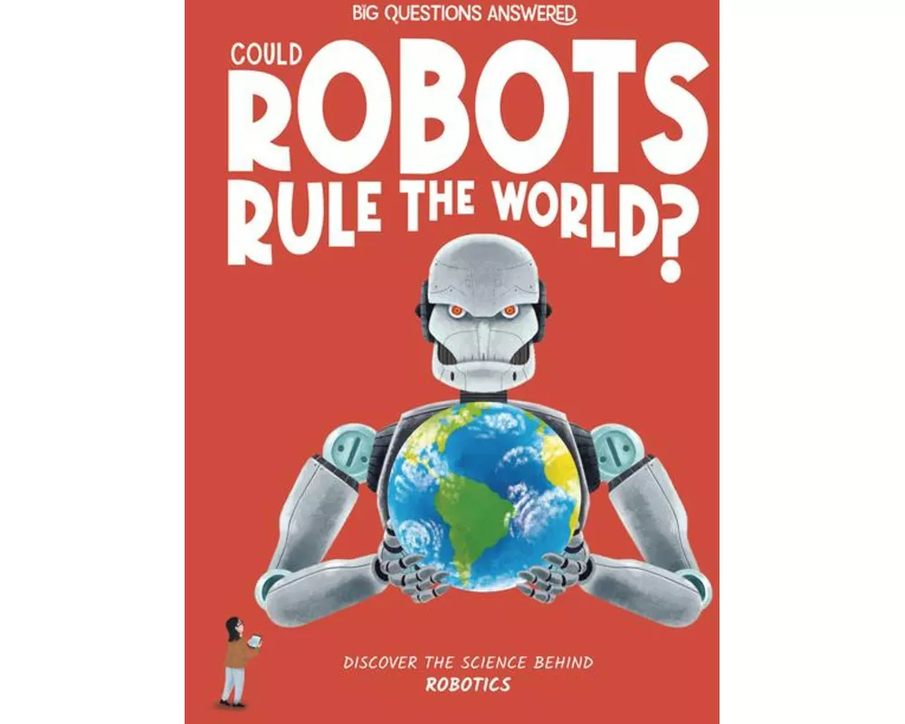 Could Robots Rule the World?