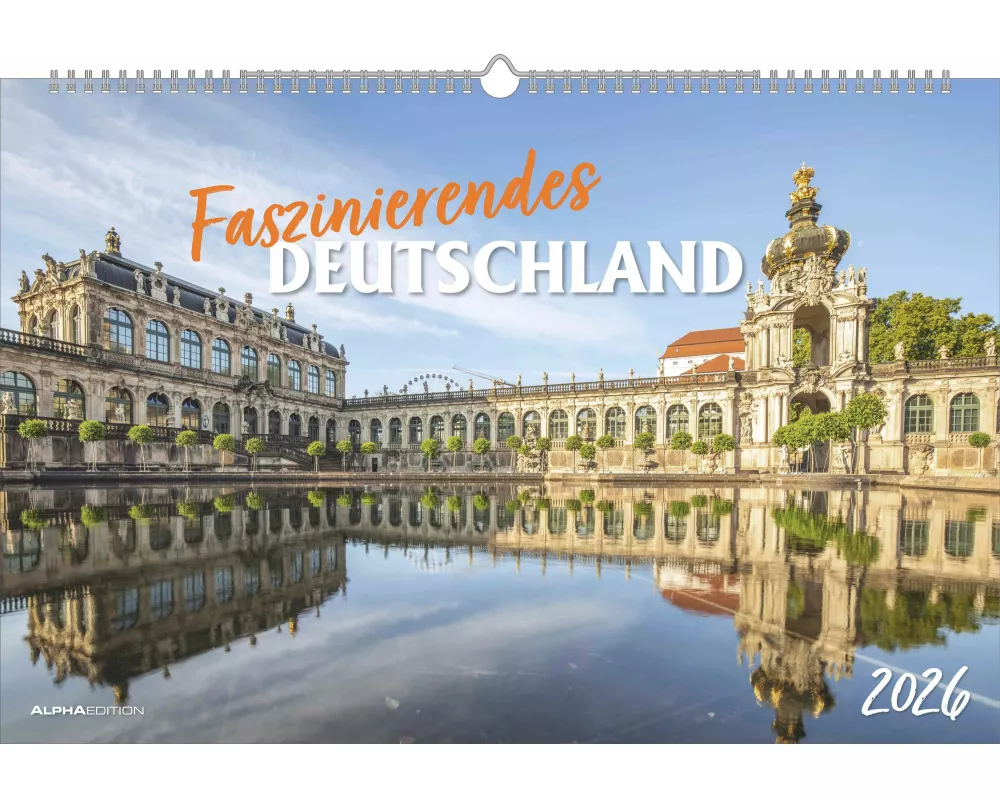 ALPHA EDITION – Faszinierendes Deutschland 2026 – Bildkalender 49,5×33 cm, Wandkalender mit 12 Monatsmotiven, brillante Landschafts- & Städteaufnahmen
