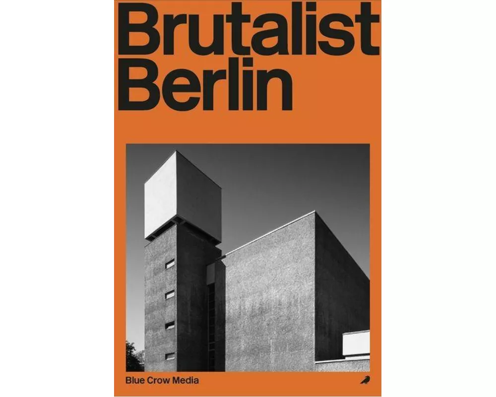 Brutalist Berlin
