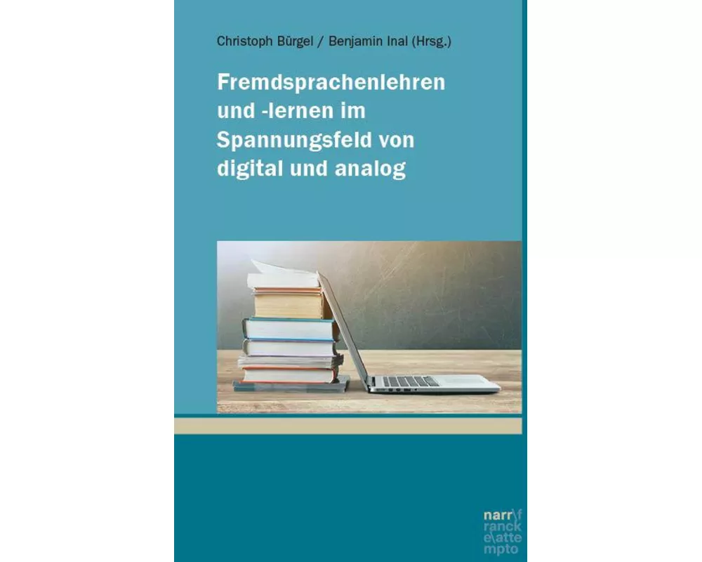 Fremdsprachenlehren und -lernen im Spannungsfeld von digital und analog