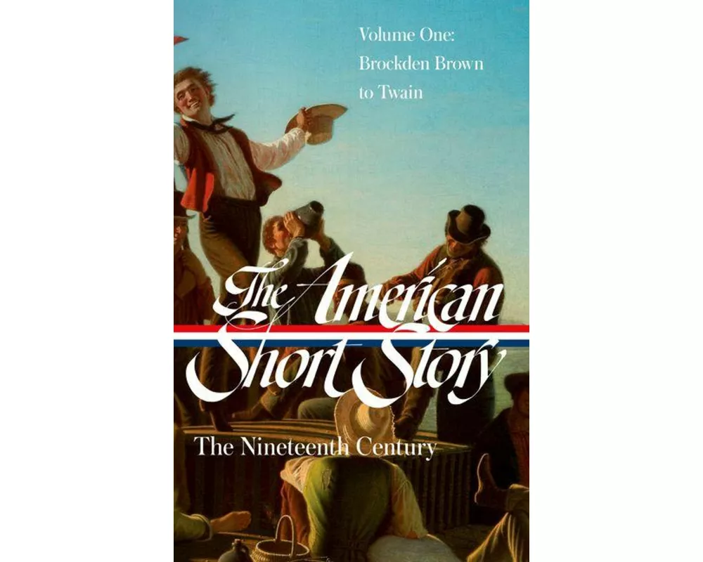 The American Short Story: The Nineteenth Century, Volume 1 (LOA #394)