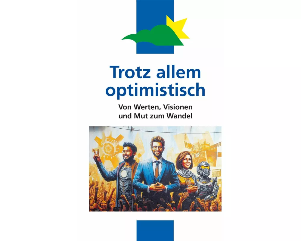 Trotz allem optimistisch