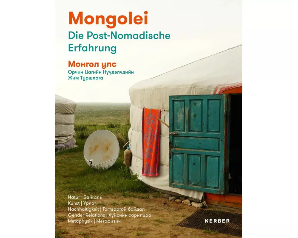 Mongolei - Die Post-Nomadische Erfahrung