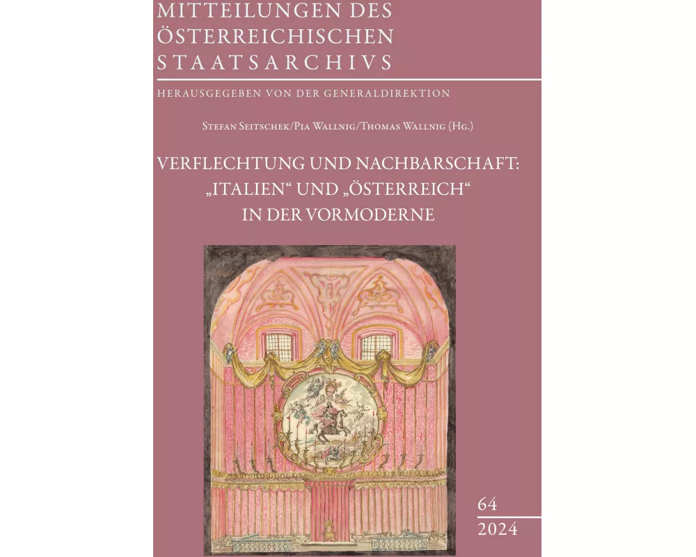 Verflechtung und Nachbarschaft: "Italien" und "Österreich" in der Vormoderne
