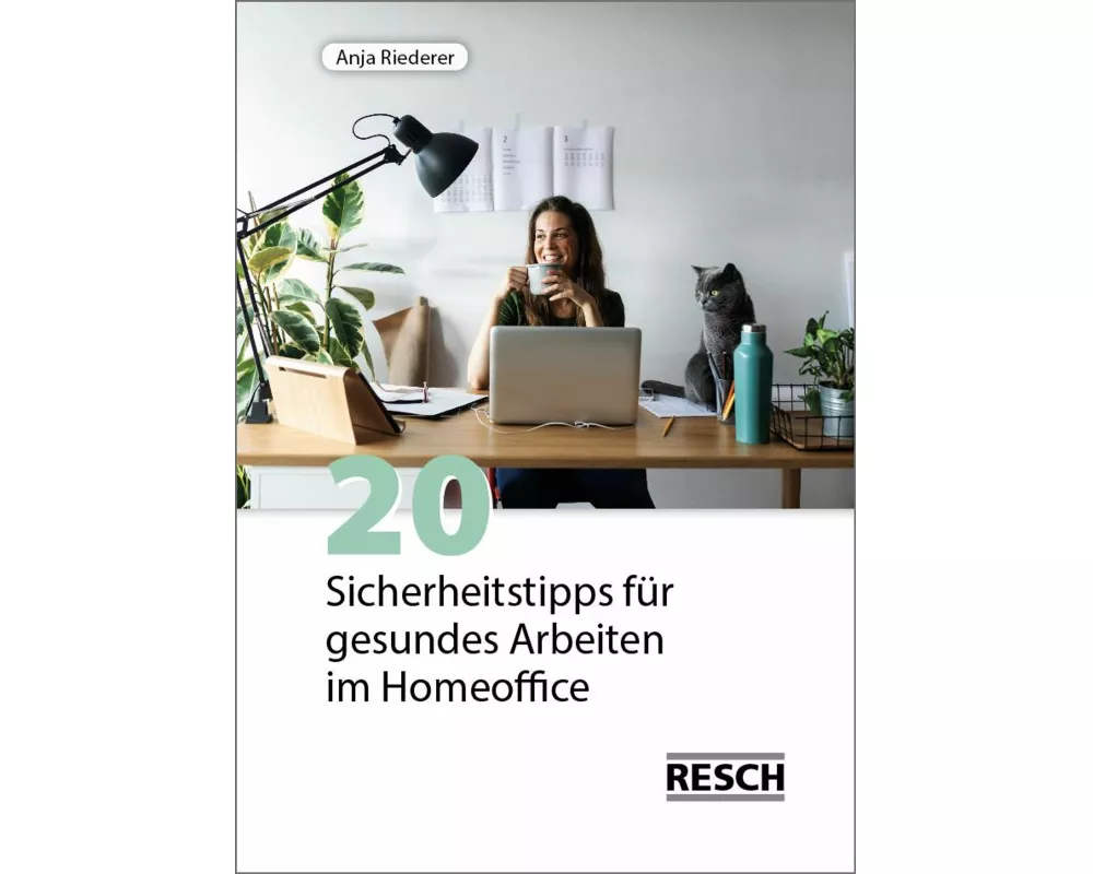 20 Sicherheitstipps für gesundes Arbeiten im Homeoffice