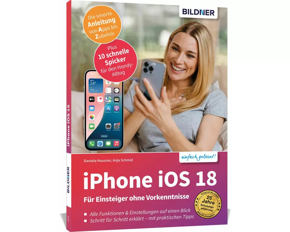 Apple iPhone mit iOS 18 - Das Buch für Einsteiger ohne Vorkenntnisse