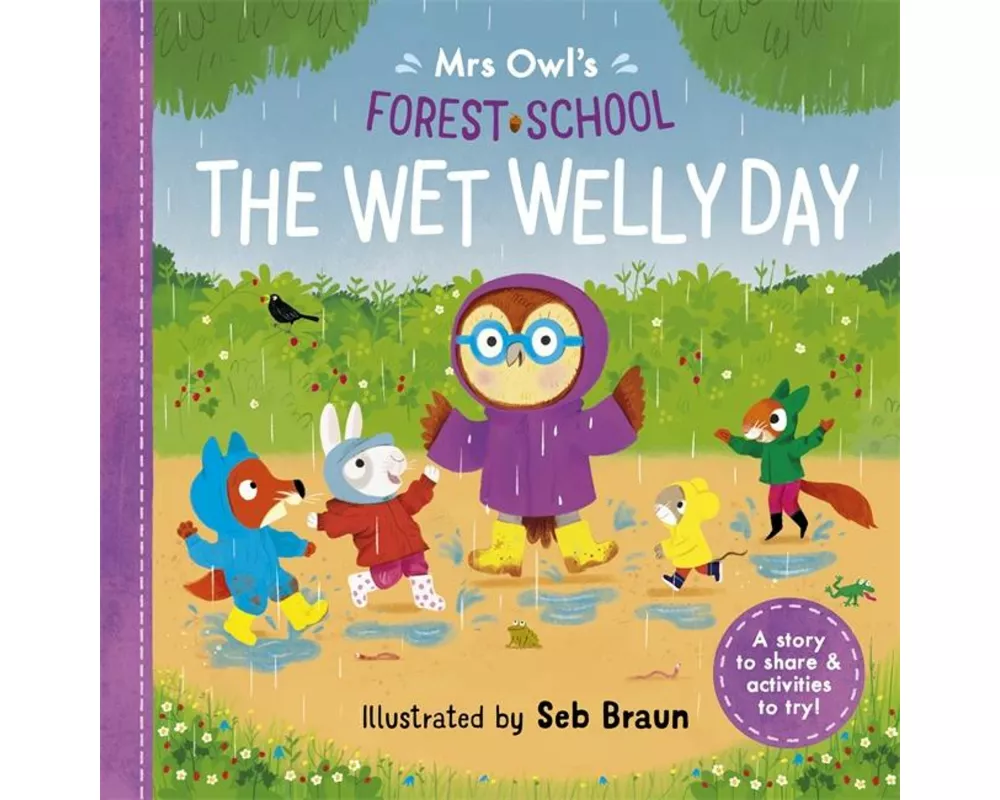 Mrs Owl’s Forest School: The Wet Welly Day