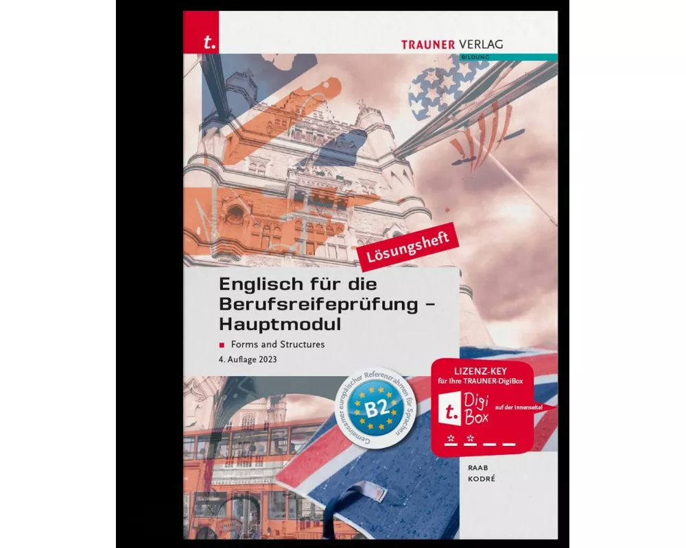 Englisch für die Berufsreifeprüfung - Hauptmodul Forms and Structures Lösungsheft