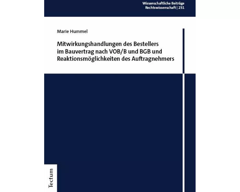 Mitwirkungshandlungen des Bestellers im Bauvertrag nach VOB/B und BGB und Reaktionsmöglichkeiten des Auftragnehmers
