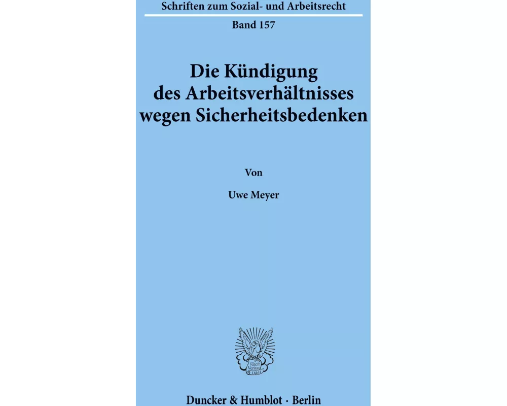 Die Kündigung des Arbeitsverhältnisses wegen Sicherheitsbedenken
