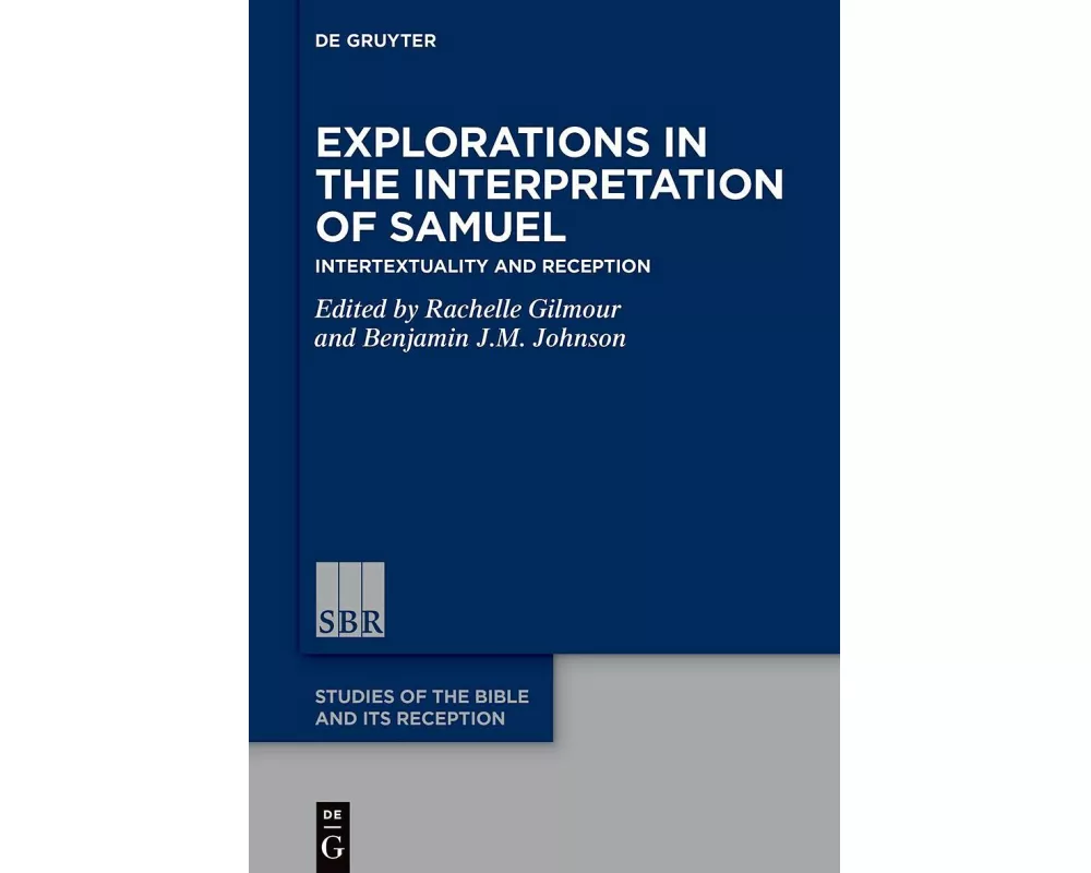 Explorations in the Interpretation of Samuel
