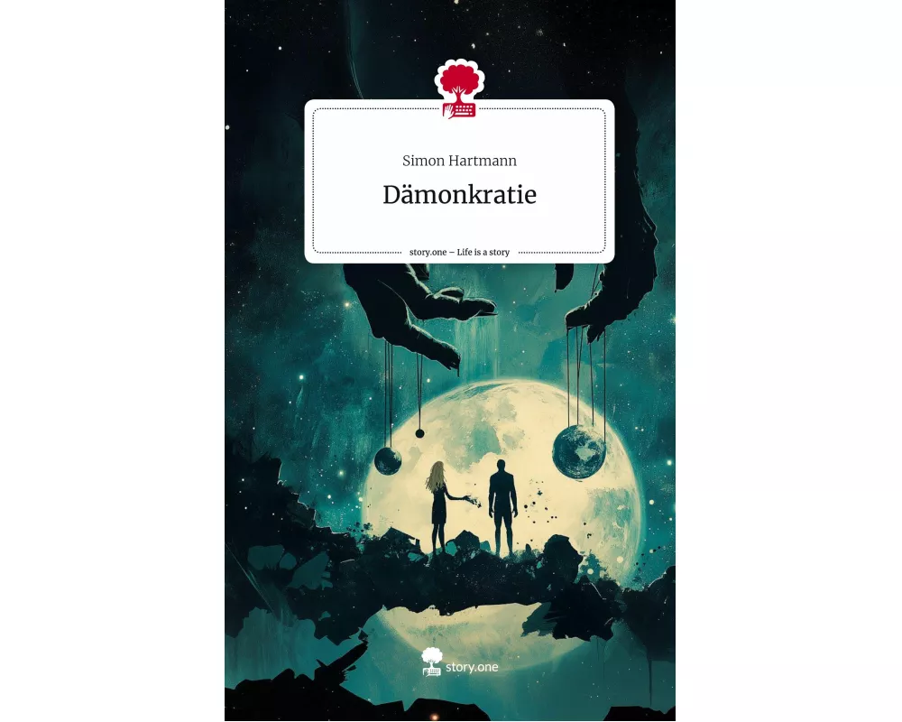 Dämonkratie. Life is a Story - story.one