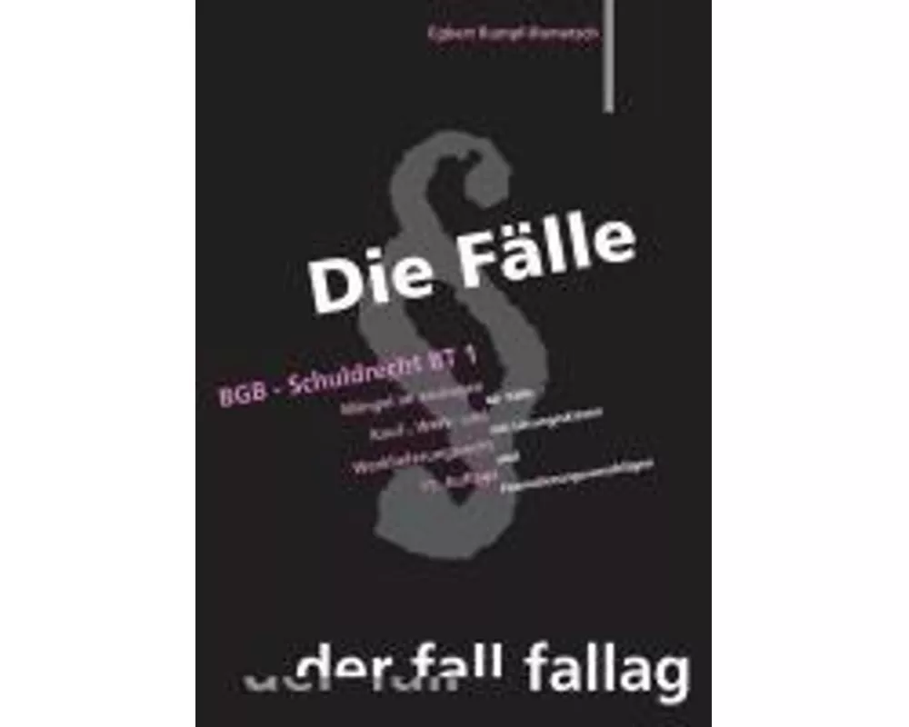 Die Fälle. BGB, Schuldrecht BT 1