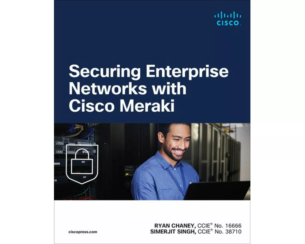 Securing Enterprise Networks with Cisco Meraki